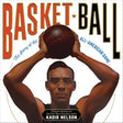 Basket Ball: The Story of the All-American Game: 2 cover image
