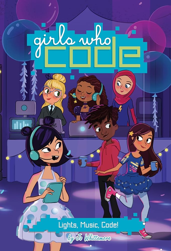 Lights, Music, Code! #3 (Girls Who Code) cover image