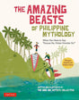 The Amazing Beasts of Philippine Mythology: When You Have to Say: "Excuse Me, Mister Monster Sir!" (Bilingual English and Filipino Texts) cover image