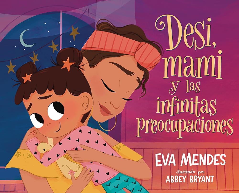 Desi, mami y las infinitas preocupaciones: Desi, Mami, and the Never-Ending Worries (Spanish Edition) cover image