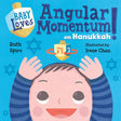 Baby Loves Angular Momentum on Hanukkah! (Baby Loves Science) cover image