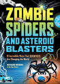 Zombie Spiders and Asteroid Blasters: 16 Incredible Ways That Scientists Are Changing the World cover image