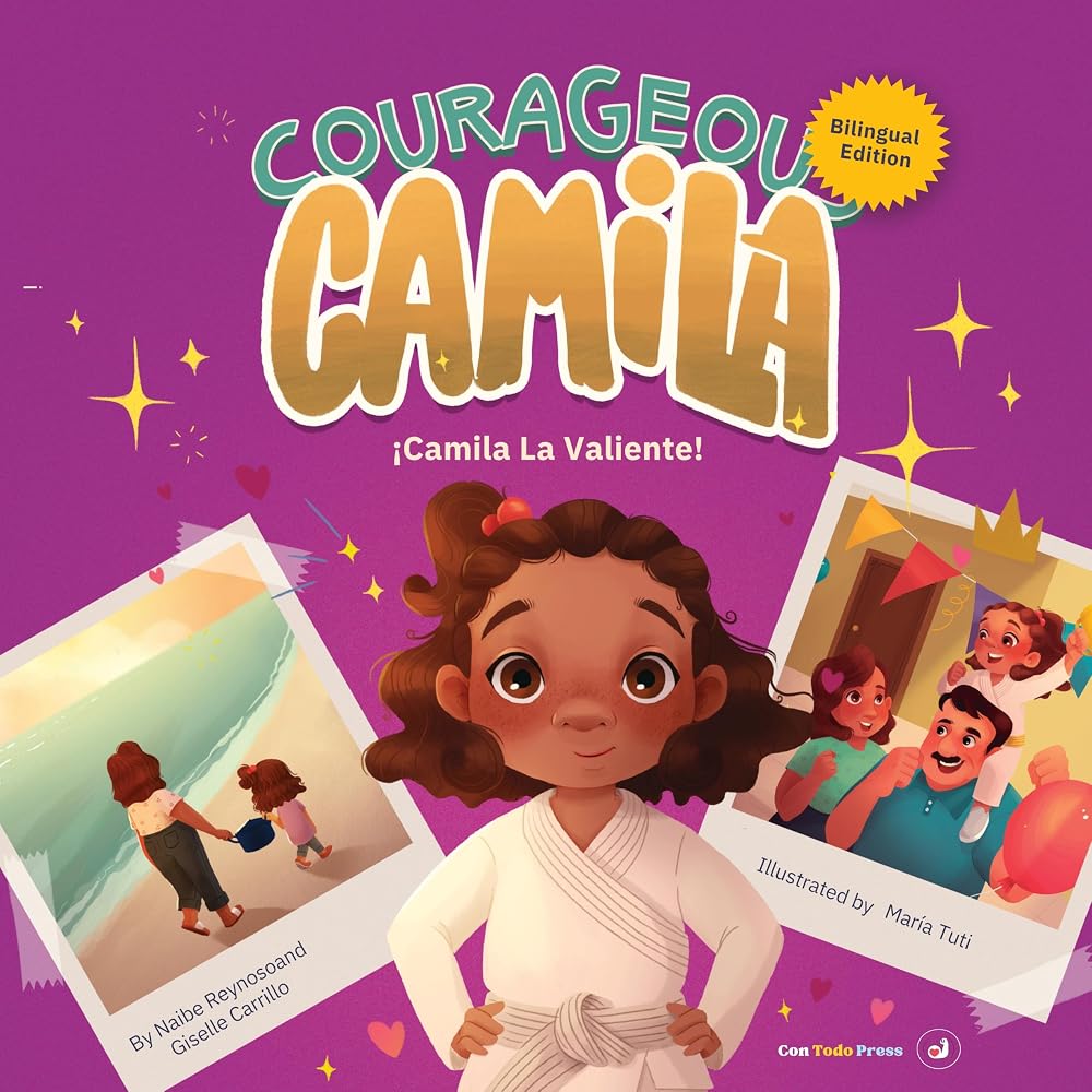 Courageous Camila/Camila la Valiente: A Story about Finding Your Inner Warrior. Bilingual Edition (Camila's World, 2) cover image